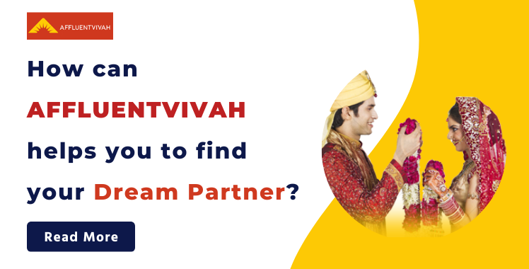 How can AFFLUENTVIVAH helps you to find your dream partner?